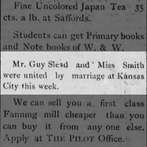 Mr. Guy Slead and Miss Wilda Smith were united by marriage at Kansas City this week.