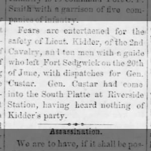 Fears are entertained for the Safety of Lieut. Kidder, 2nd Cav. & 10 men, Ft. Sedgwick, Colo. Terr.