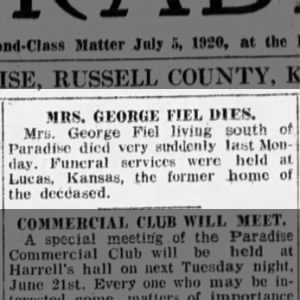 FEIL Mrs. George Obituary The Paradise Farmer
Paradise, Kansas
Mon, Jun 20, 1921 • Page 1