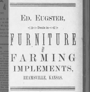 Ed Eugster, Furniture and Farming Implements, Reamsville, Kansas