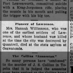 Mrs. Hannah Williamson, pioneer settler of Lawrence   --died 1904 at Osawatomie asylum