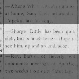 Quite sick, George Little. 1895