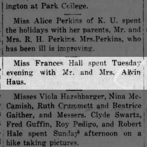 Miss Frances Hall guest of Mr. and Mrs. Alvin Haus.