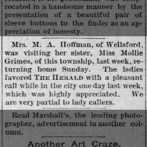 Mrs. M. A. Hoffman, of Wellsford, was visiting her sister, Miss Mollie Grimes, of this township