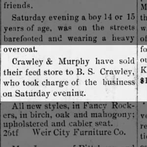 Crowley and Murphy sell Feed store to another Crowley. Ap 6, 1896