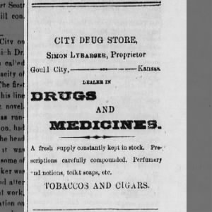 Simon Lybarger. City Drug Store ad. Gould City News 30 April 1880