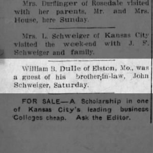 William Dulle visited his brother-in Law, John Schweiger, on Saturday